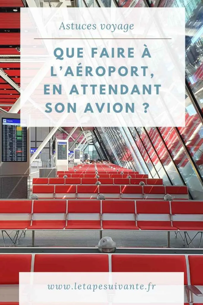 Que faire en attendant son avion ? 