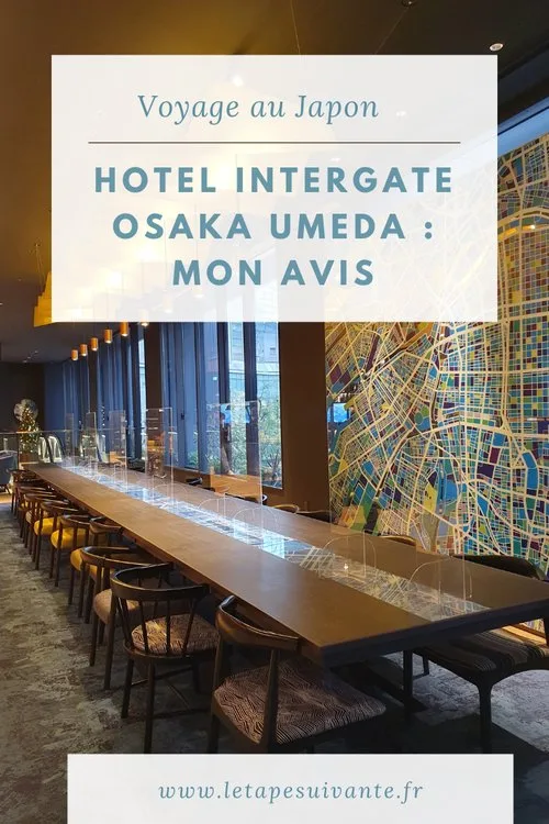 Mon avis sur l'hôtel Intergate Osaka Umeda, proche de la gare d'Umeda